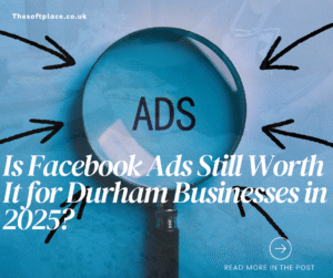 Facebook Ads Durham 2025