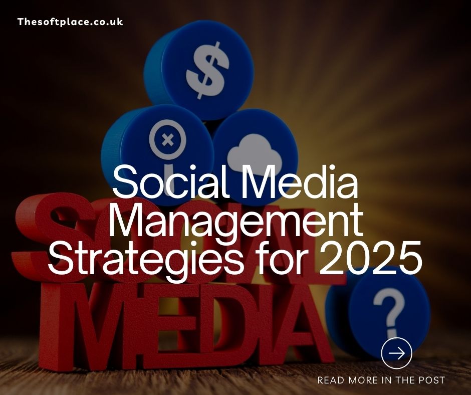 social media management strategies 2025